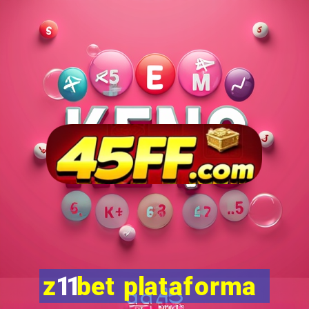 z11bet plataforma
